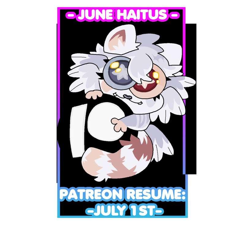 JUNE HIATUS : RESUMING JULY 1ST
