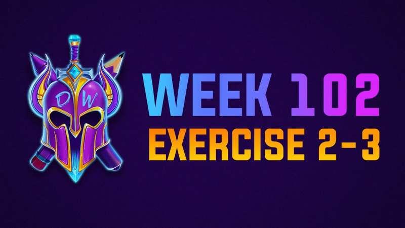Exercise 2-3 Livestream WEEK 102