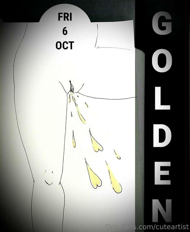 The golden shower 💦 took place on October 6, but I really wa..