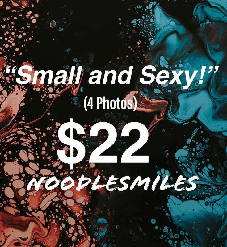 “Small and Sexy!”  💓
*(4 Photos)* $22

Unlock to enjoy some ..