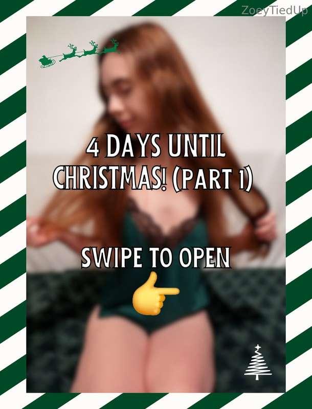 4 DAYS UNTIL CHRISTMAS!🎄 (part 1😅)