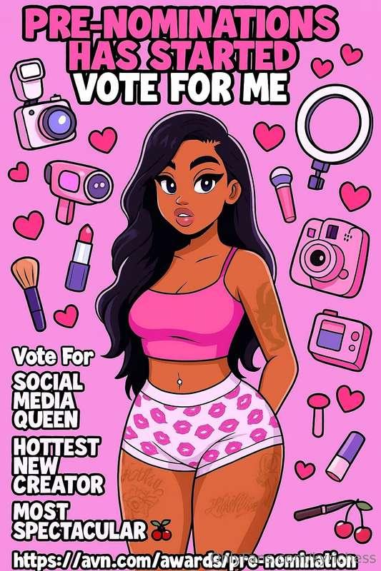 Go Vote For Me Babe & Send Me Proof For A Reward💦