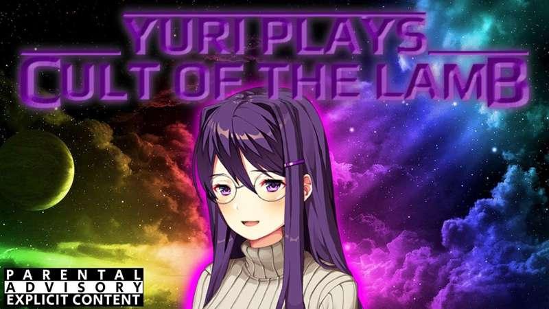 YURI PLAYS CULT OF THE LAMB EARLY ACCESS!!!