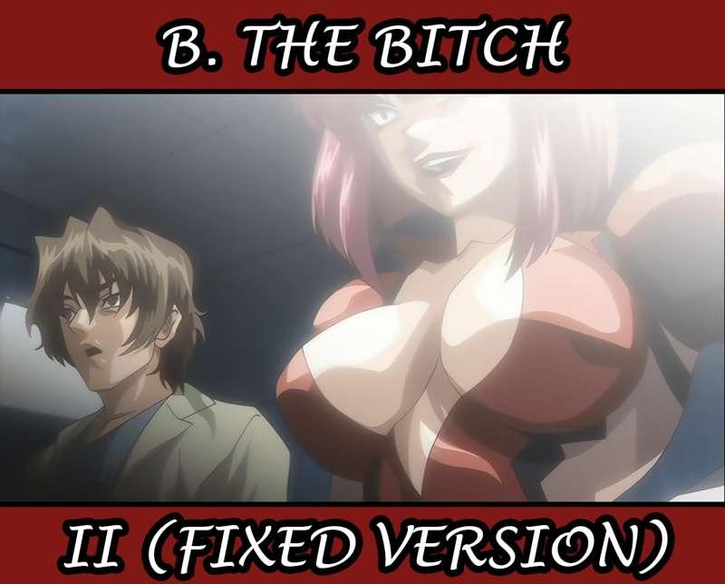 B. THE BITCH II*FIXED VERSION😈
