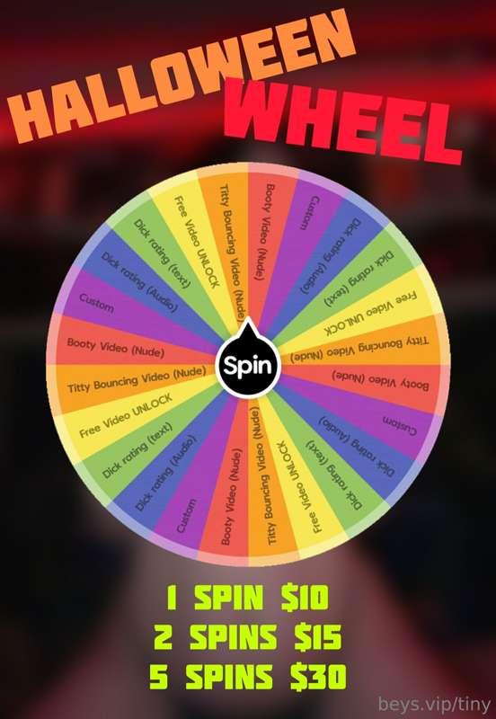 🎃 HALLOWEEN WHEEL IS HERE 🎃  

  😈 1 SPIN $10 
😈 2 SPIN $15 ..
