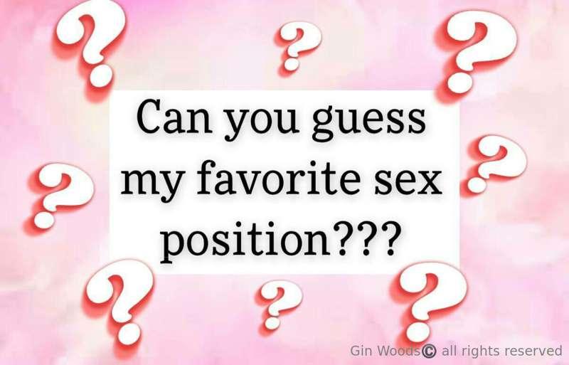 Can You Guess My Favorite Sex Position??? 😜😈

Tip $20 and te..