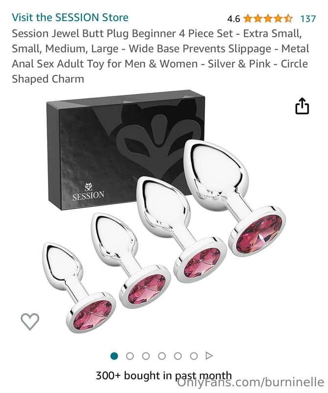 Can you imagine these butt plugs in my ass? I wanna get them..