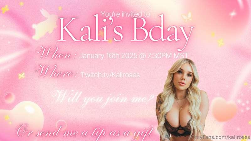 You’re invited to my Birthday stream the 16th 7:30 PM MST 💕Y..