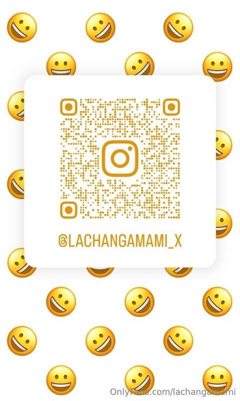 Go follow my new IG@LaChangaMami_x