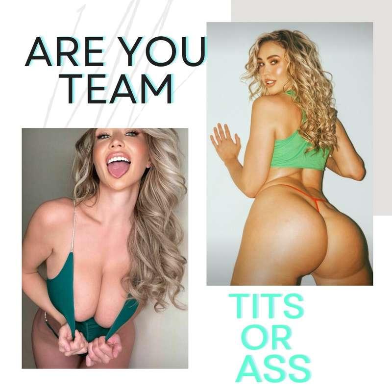 Tits or Ass?   where are you aiming?😜