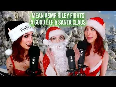 MEAN RILEY ASMR ~ Mean Riley Fights a Good Elf AND Santa Claus?! ~ Entertaining ASMR