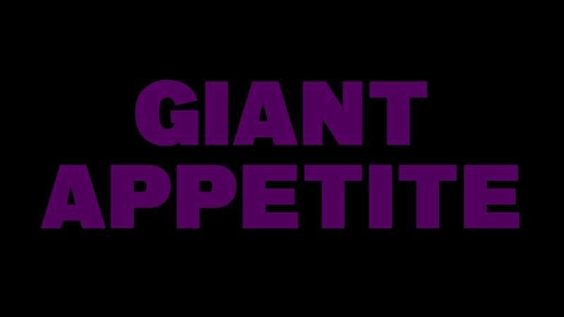 Giant Appetite