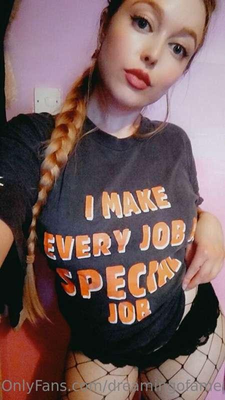 I make every job a special job 😜