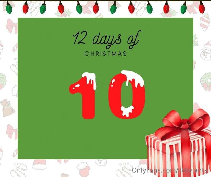 ***On the 10th day of Christmas my true love gave to me*** G..