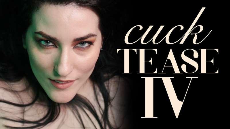 "Cuck Tease IV" Gaze at my perfect face while I'm getting ea..