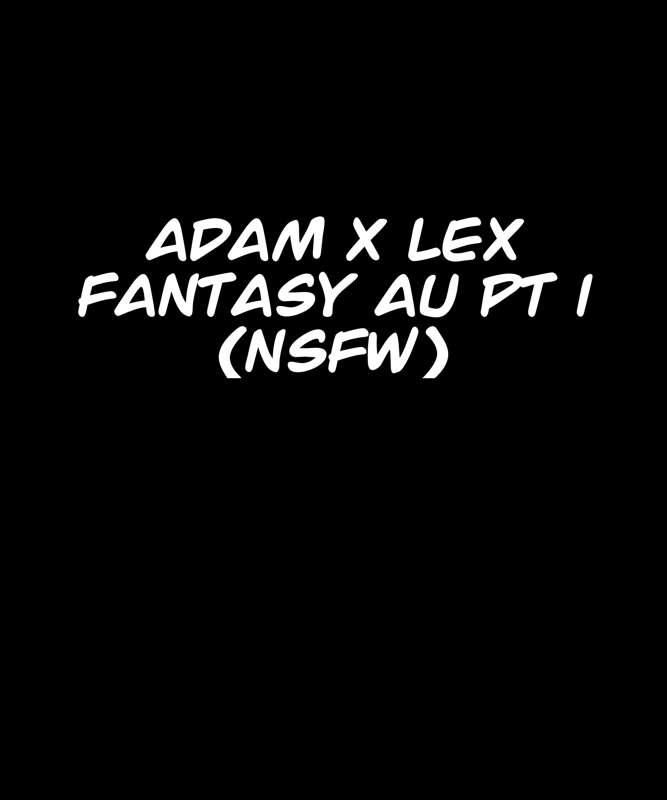 Adam x Lex fantasy au 