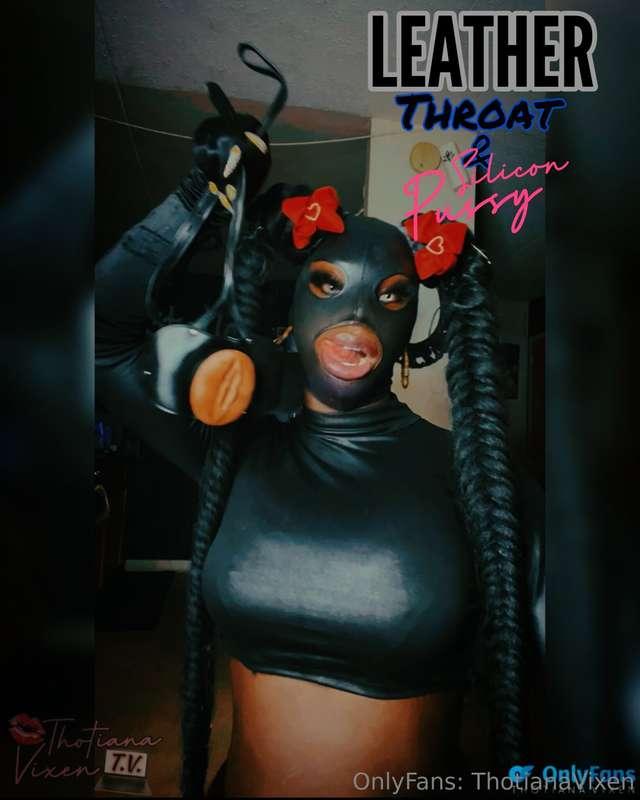 LEATHER THROAT & Silicon Pussy 😈 Ya’ll love when I use my Pu..