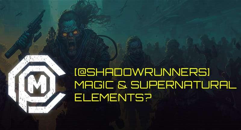 [Shadowrunners+co] Supernatural variants?