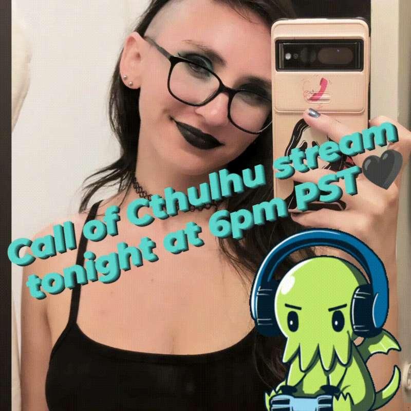 Call of Cthulhu tonight! 