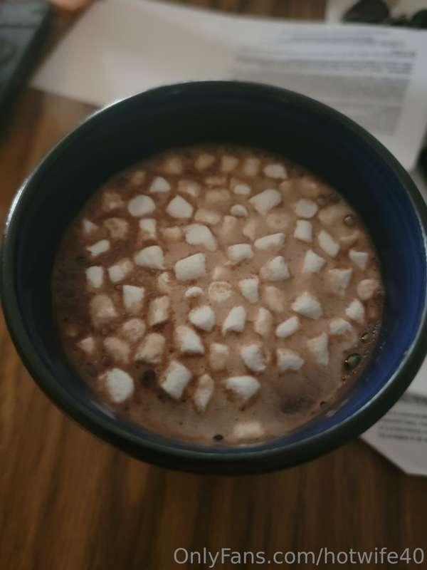 Who wants to cum join me with a cup of hot cocoa.