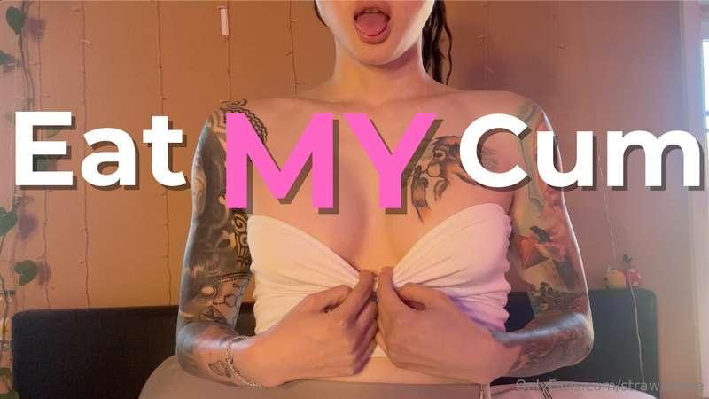 It's so scary to eat your own cum but for me you'll do anyth..