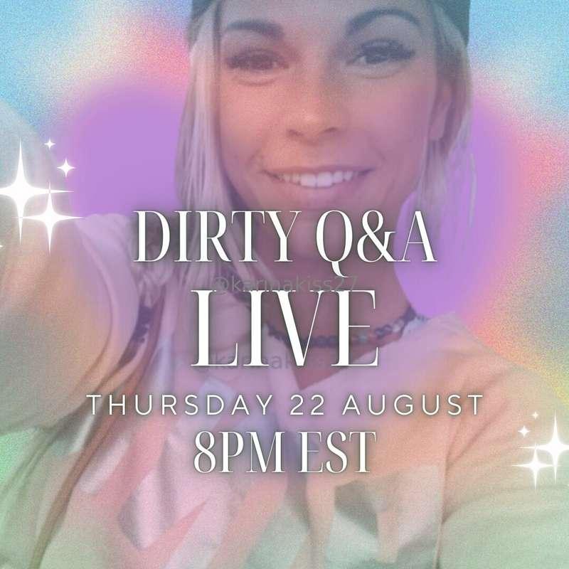 *Come and play* ✨ ***Dirty Q&A*** ✨  ### LIVE Thursday 22 Au..