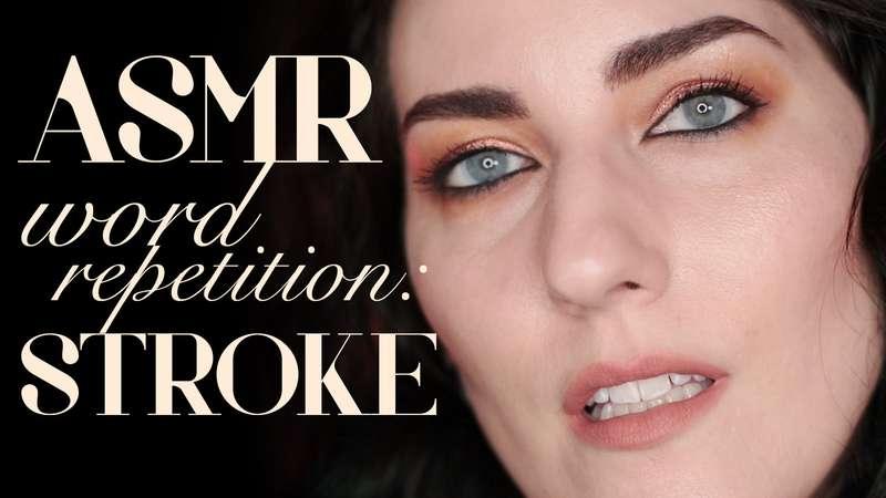 "ASMR Word Repetition: Stroke"
If you love hearing a woman s..