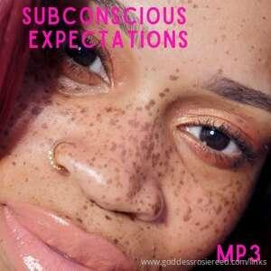 "Subconscious Expectations (MP3)" (description) As you relax..