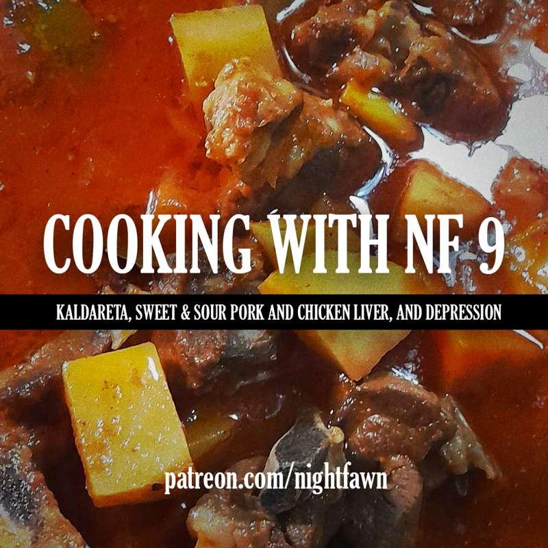 Cooking With NF 9: Kaldareta, Sweet & Sour Pork and Chicken Liver, and Depression