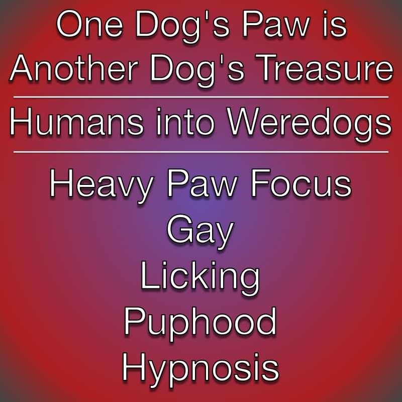 One Dog’s Paw is Another Dog's Treasure 