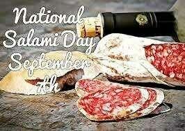 September 7th is international Salami Day! I don't know abou..