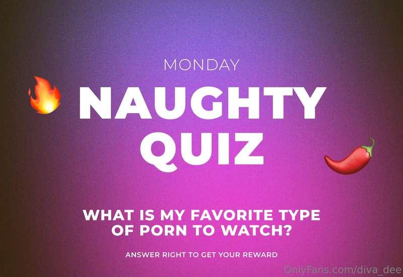WHAT IS MY FAVORITE TYPE OF PORN?you like my naughty quiz la..