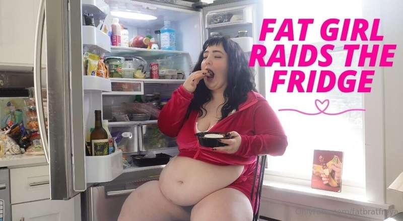 Fat Girl Raids the FridgeI'm a growing girl with a rapidly g..