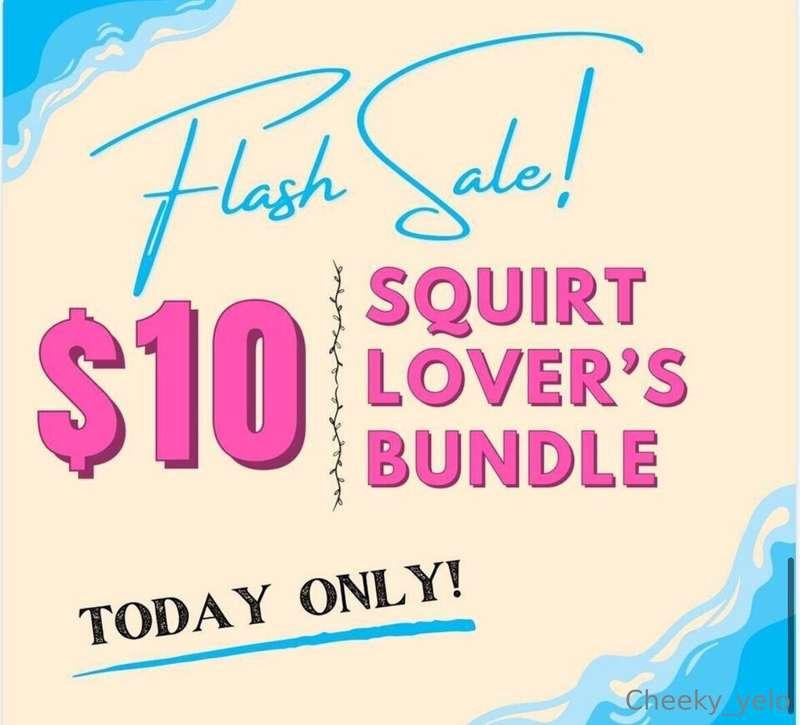 💥💥💥 𝗙𝗟𝗔𝗦𝗛 𝗦𝗔𝗟𝗘 💥💥💥 𝐓𝐈𝐏 $𝟏𝟎 𝐓𝐎 𝐂𝐋𝐀𝐈𝐌 $𝟐𝟓𝟎 𝐒𝐐𝐔𝐈𝐑𝐓 𝐁𝐔𝐍𝐃𝐋𝐄! 💦
