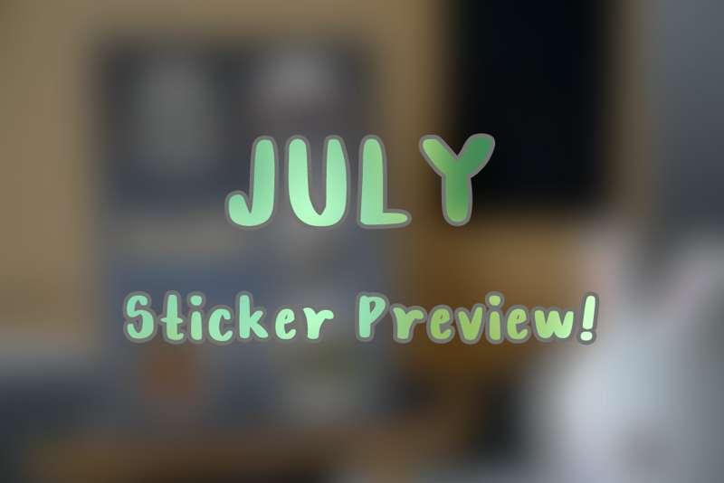 July 2024 Forecast & Sticker Preview