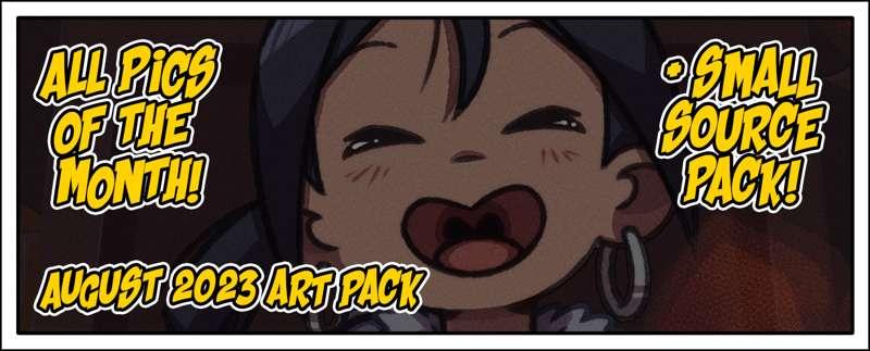 AUGUST 2023 - Art Pack + Small Source files