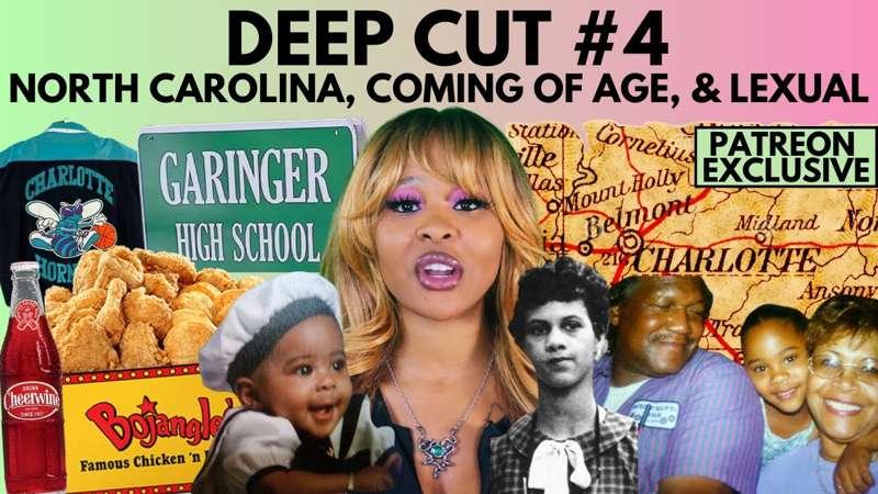 Deep Cut #4: North Carolina, Coming of Age, & Lexual