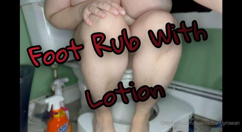 Watch me rub some soothing lotion into my feet and legs afte..