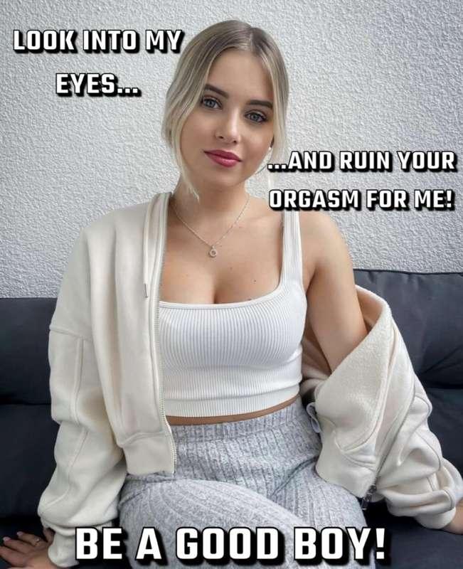 Ruin it for her amusement!