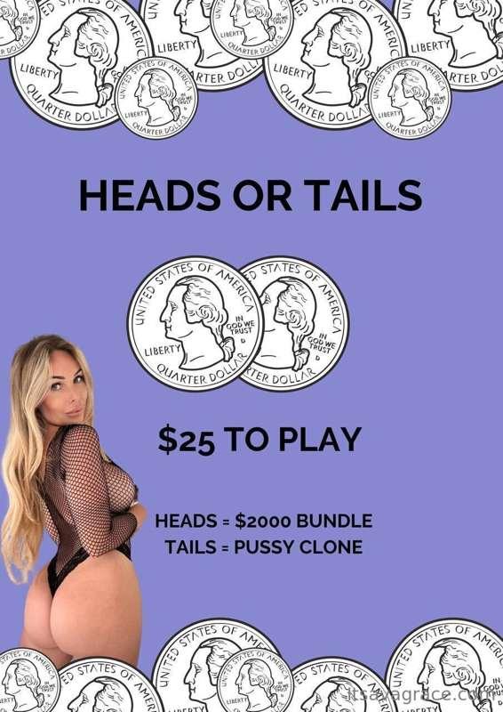 💦 🪙 FLIP A COIN - heads or tails? 🪙 💦$25 to flip the coin, p..