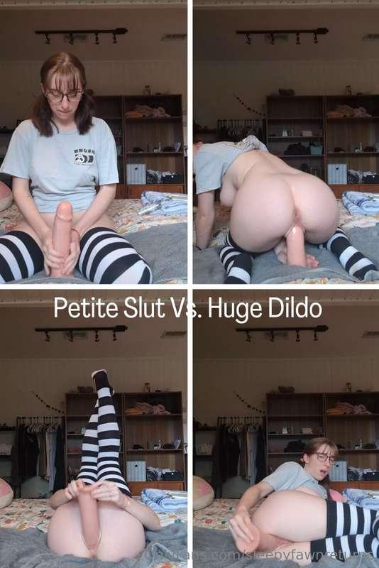 Petite Slut (me) vs A HUGE Dildo!!!This massive guy feels so..