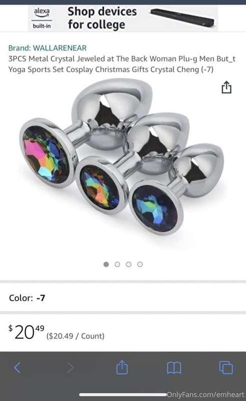 Who’s buying me these pretty little plugs? You’ll be the fir..