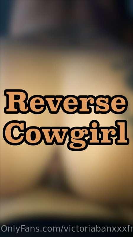 ***Reverse Cowgirl***

Getting my ass fucked, while in rever..