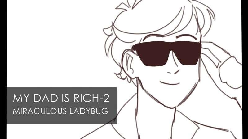 Adrien's Dad is Rich (part 2)
