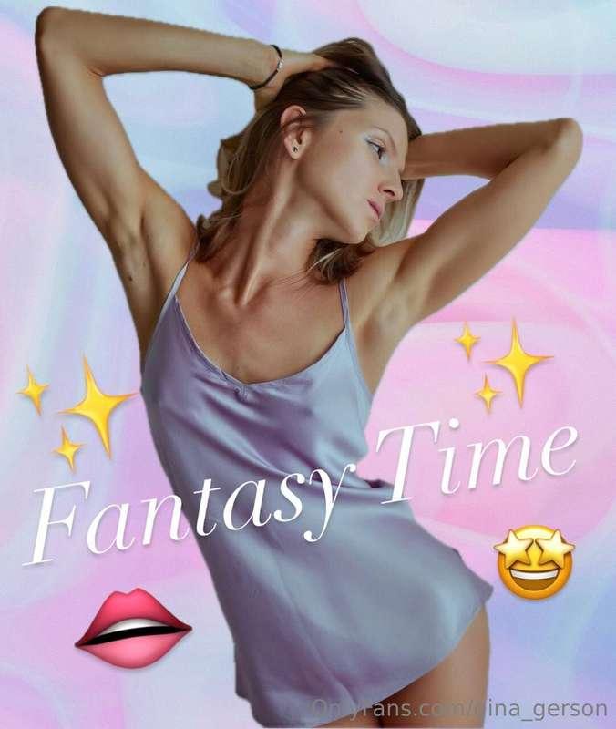 I want to know your fantasies, will you share them with me t..
