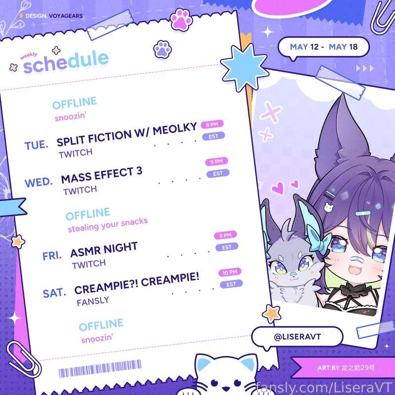 This weeks schedule! I look forward to spending time with you :D 💕

Starting a playthrough of Split Fiction with my bestie Meolky tomorrow! More Mass Effect 3 grinding on Wednesday then ASMR Night on Friday. Consider following me/leaving a lurk on Twitch I love seeing you guys there too! ❤️

Hope you're ready to fill this naughty monster girl this Saturday! I have a squirting dildo on the way that I'll be attaching to the fuckmachine so you can breed me all night long &gt;///&lt; See you then! 💖~

♡Twitch: https://twitch.tv/liseravt
♡Youtube: https://www.youtube.com/@liseravt
♡Twitter: https://twitter.com/LiseraVT
♡Discord: https://discord.gg/DqPBTJrCbX 