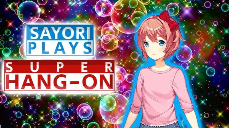 SAYORI PLAYS SUPER HANG-ON EARLY ACCESS!!!