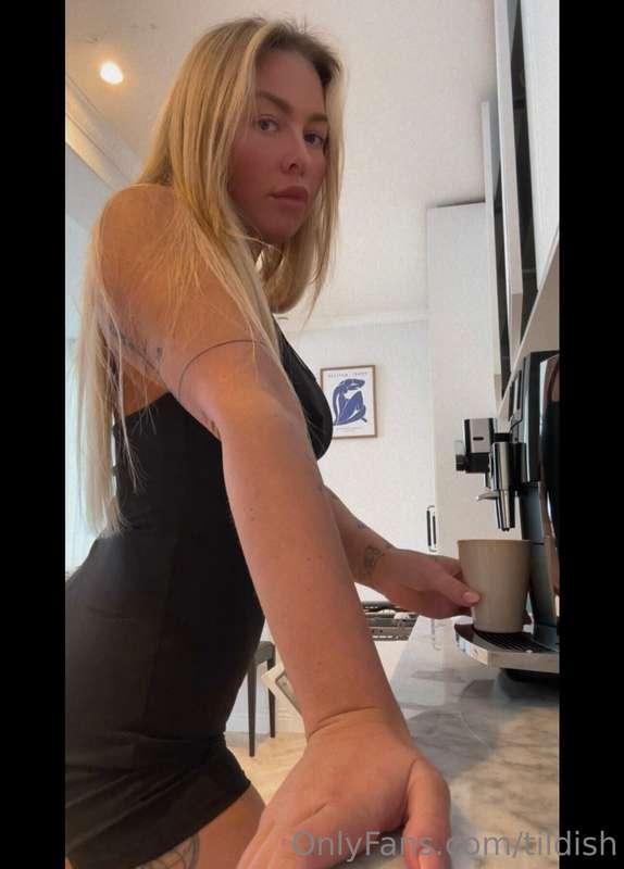 I’m just waiting for my coffee 😘