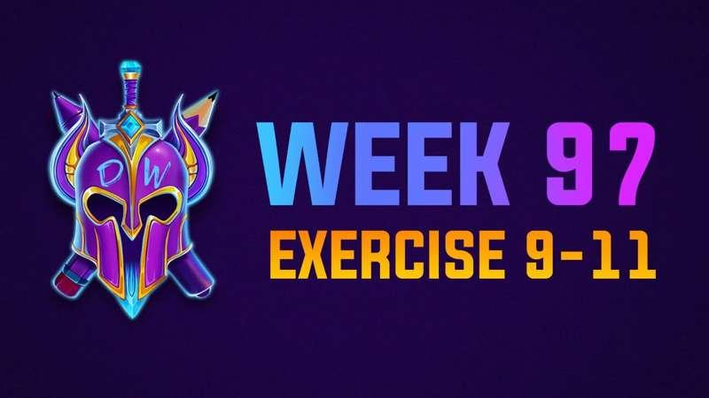 Exercise 9-11 Livestream WEEK 97