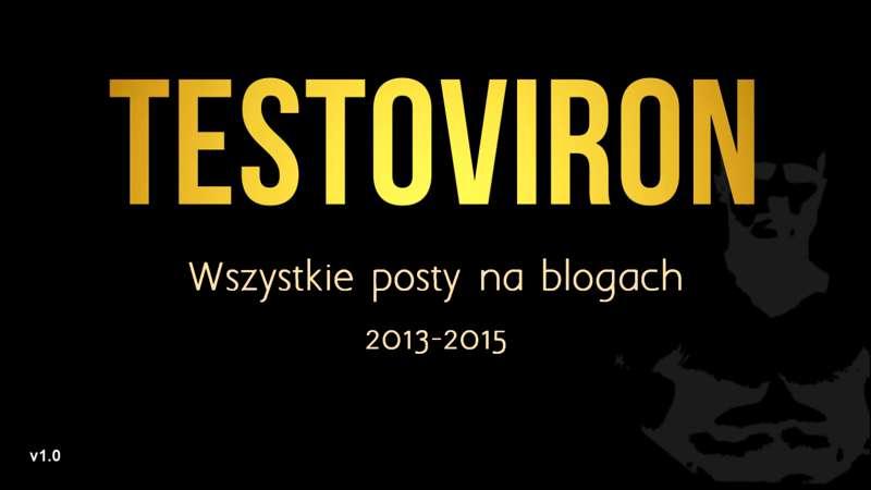 TESTOVIRON - Wszystkie posty na blogach (40 minut z Testo)